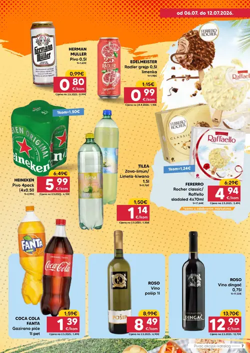 Pivac katalog — stranica 7: TILEA TILEA Zova-limun/Limeta-kiwano 1,5l, FERRERO Ferrero Rocher classic/Raffaello sladoled 4x70ml, HERMAN MULLER HERMAN MULLER Pivo 0,5l, EDELMEISTER EDELMEISTER Radler grejp 0,5l limenka (vrijedi 06. 07. 2026.–12. 07. 2026.)