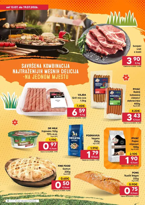 Pivac katalog — stranica 4: Svinjski vrat s kosti, DR MILK Kajmako 150g 70% m.m., PIVAC Roštilj kobasica classic/debrecinka 400g, FINE FOOD Somun 200g (vrijedi 13. 07. 2026.–19. 07. 2026.)