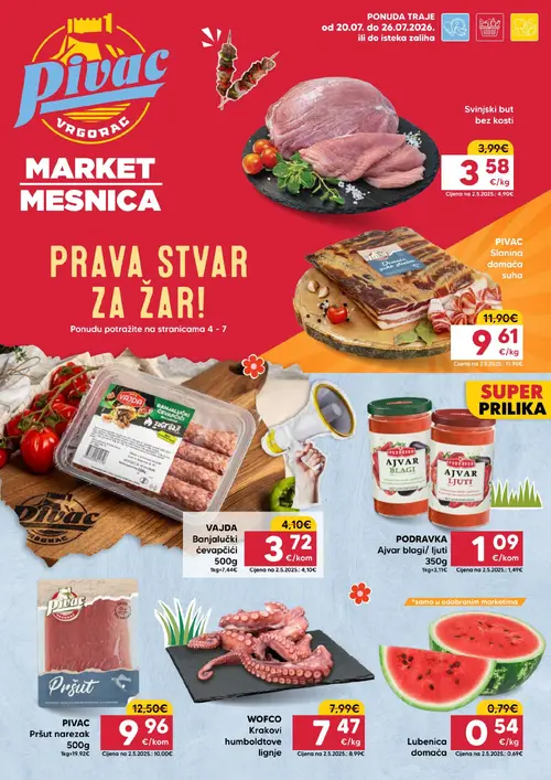 Pivac katalog — stranica 1: Svinjski but bez kosti, PODRAVKA PODRAVKA Ajvar blagi/ljuti 350g, Lubeni ca domaća, PIVAC PIVAC Slanina domaća suha (vrijedi 20. 07. 2026.–26. 07. 2026.)