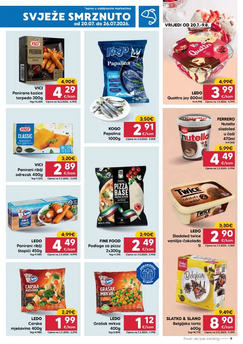 Pivac katalog — stranica 9: Ledo Ledo Grašak mrkva 400g, Ferrero Ferrero Nutella sladoled u čaši 470ml, Ledo Ledo Quattro joy 800ml, Kogo Kogo Papalina 1000g (vrijedi 20. 07. 2026.–26. 07. 2026.)