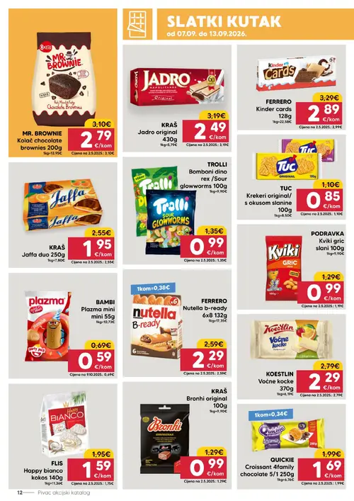 Pivac katalog — stranica 12: TROLLI Bomboni dino rex / Sour glowworms 100g, KRAŠ Jaffa duo 250g, KRAŠ Bronhi original 100g, PODRAVKA Kviki gric slani 100g (vrijedi 07.09.–13.09.2026.)