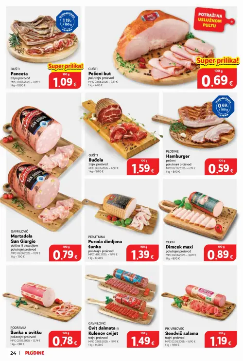 Plodine katalog — stranica 24: PIK VRBOVEC Sendvič salama trajni proizvod, GAVRILOVIĆ Cvit dalmata ili Kulenov cvijet trajni proizvod, CEKIN Dimcek maxi polutrajni proizvod, PERUTNINA Pureća dimljena šunka polutrajni proizvod (vrijedi 24. 06. 2026.–30. 06. 2026.)