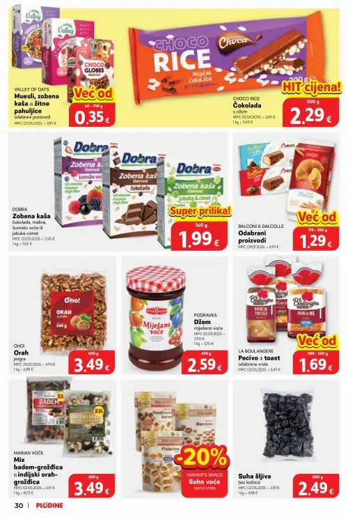 Plodine katalog — stranica 30: BALCONI ili DALCOLLE Odabrani proizvodi, LA BOULANGERE Pecivo ili toast odabrane vrste, MARJAN VOĆE Mix badem-grožđica ili indijski orah-grožđica, CHOCO RICE Čokolada (vrijedi 24. 06. 2026.–30. 06. 2026.)