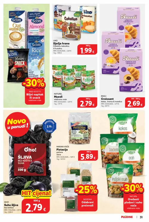 Plodine katalog — stranica 31: MARJAN VOĆE Pistačija pečena slana, BAULI Croissant kakao, krema ili marelica, LINO Dječja hrana Čokolino, keksolino ili frutolino, NATUREL Muesli odabrane vrste (vrijedi 01. 07. 2026.–07. 07. 2026.)
