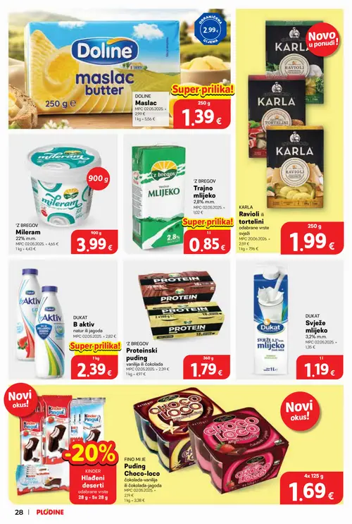 Plodine katalog — stranica 28: DOLINE Doline Maslac, 'Z BREGOS Proteinski puding vanilija ili čokolada, KARLA Karla Ravioli ili tortelini, FINO MI JE Puding Choco-loco čokolada-vanilija ili čokolada-jagoda (vrijedi 15. 07. 2026.–21. 07. 2026.)