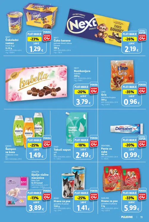 Plodine katalog — stranica 11: LINO LINO Gris pšenična krupica, DARLING DARLING Hrana za pse govedina ili piletina, NEXT NEXT Čoko banana pjenasti desert okusa banane, RENO RENO Hrana za pse govedina ili perad (vrijedi 29. 07. 2026.–04. 08. 2026.)