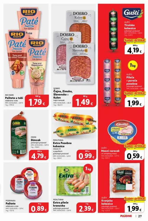 Plodine katalog — stranica 27: RIO MARE RIO MARE Pašteta u tubi odabrane vrste, PERUTNINA PERUTNINA Extra Posebna kobasica classic ili s paprikom polutrajni proizvod, PODRAVKA PODRAVKA Paštete odabrane vrste, GUŠTI GUŠTI Pileća ili pureća posebna polutrajni proizvod (vrijedi 29. 07. 2026.–04. 08. 2026.)