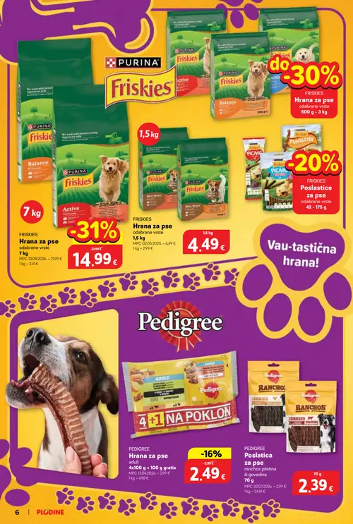 Plodine katalog — stranica 6: FRISKIES Hrana za pse odabrane vrste 7 kg, FRISKIES Hrana za pse odabrane vrste 1,5 kg, PEDIGREE Poslastica ranchos piletina ili govedina 70 g, PEDIGREE Hrana za pse adult 4x100 g + 100 g gratis (vrijedi 01.10.–14.10.2026.)