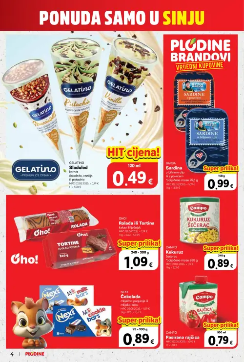 Plodine katalog — stranica 4: OHO! Rolada ili Tortina kakao krema, CAMPO Campo Kukuruz šećerac, CAMPO Campo Pasirana rajčica, NEXT Next Čokolada (vrijedi 25. 06. 2026.–30. 06. 2026.)
