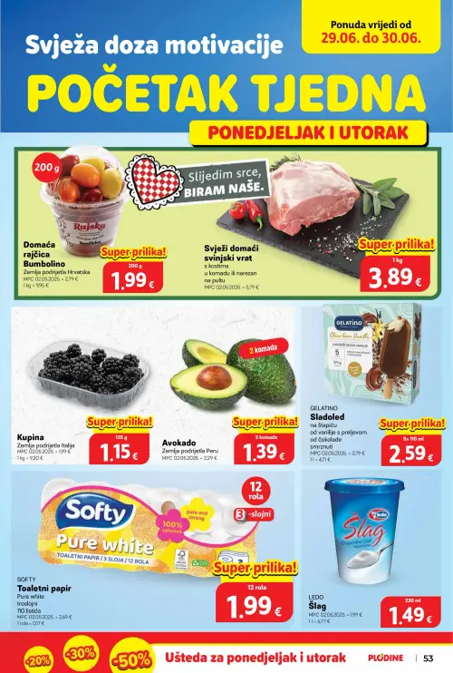 Plodine katalog — stranica 53: Kupina, Avokado, Svježi domaći svinjski vrat, GELATINO Sladoled na štapiću od vanilije s preljevom od čokolade (vrijedi 25. 06. 2026.–30. 06. 2026.)
