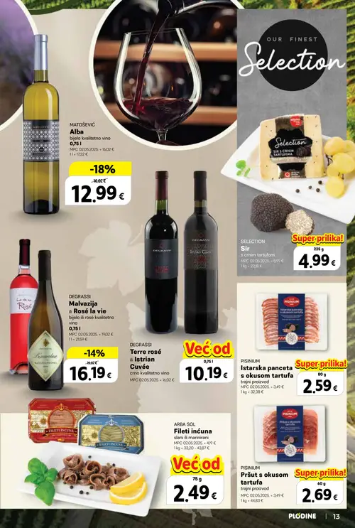 Plodine katalog — stranica 13: ARBA SOL Fileti inćuna slani ili marinirani, DEGRASSI Terre rosé ili Istrian Cuvée crno kvalitetno vino, PISINIUM Istarska panceta s okusom tartufa, PISINIUM Pršut s okusom tartufa trajni proizvod (vrijedi 24. 09. 2026.–07. 10. 2026.)