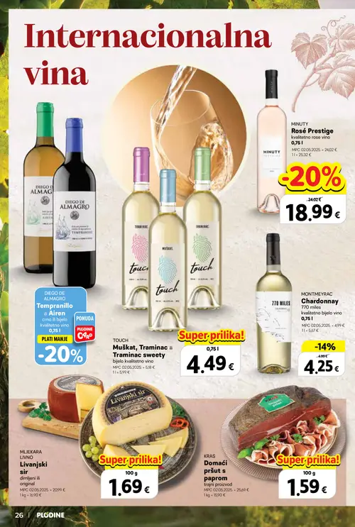 Plodine katalog — stranica 26: MINUTY Rosé Prestige kvalitetno rose vino, MONT MEYRAC Chardonnay 770 miles kvalitetno bijelo vino, TOUCH Muškat, Traminac ili Traminac sweety bijelo kvalitetno vino, DIEGO DE ALMAGRO Tempranillo ili Airen crno ili bijelo kvalitetno vino (vrijedi 24. 09. 2026.–07. 10. 2026.)
