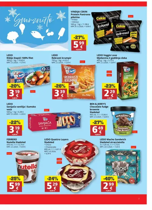 Ribola katalog — stranica 7: Ledo Macho Sandwich sladoled stracciatella, Ben & Jerry's Chocolate fudge brownie sladoled, Vindija Cekin Protein Panirana piletina (Fritesi, Odresci), Ledo Rebrasti krumpir (vrijedi 17. 06. 2026.–23. 06. 2026.)