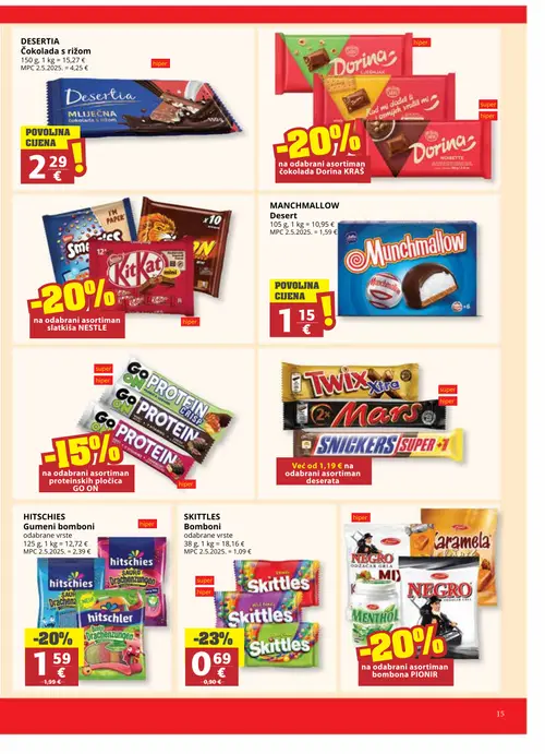 Ribola katalog — stranica 15: SKITTLES SKITTLES Bomboni, HITSCHIES HITSCHIES Gumeni bomboni, Desertia Desertia Čokolada s rižom, Dorina Dorina (vrijedi 24. 06. 2026.–07. 07. 2026.)