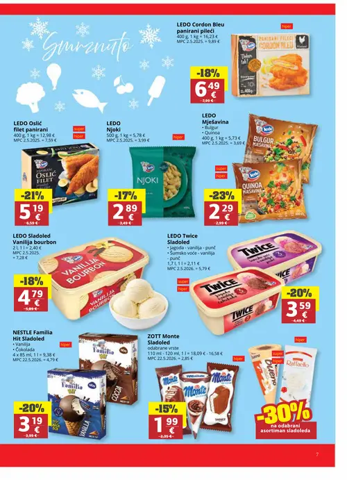 Ribola katalog — stranica 7: ZOTT Monte ZOTT Monte Sladoled, NESTLE Familia NESTLE Familia Hit Sladoled, LEDO LEDO Twice Sladoled, LEDO LEDO Sladoled Vanilija bourbon (vrijedi 08. 07. 2026.–21. 07. 2026.)
