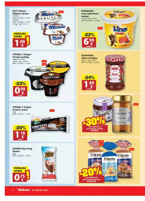 Ribola katalog — stranica 10: PODRAVKA PODRAVKA Džem od šipka, VINDIIJA 'z bregov VINDIIJA 'z bregov Protein puding, PODRAVKA PODRAVKA Lino Lada Krem namaz, VINDIIJA 'z bregov VINDIIJA 'z bregov Protein snack (vrijedi 22. 07. 2026.–04. 08. 2026.)