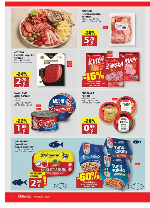 Ribola katalog — stranica 6: PODRAVKA Odabrani asortiman narezaka PODRAVKA, PISINIUM Istarska panceta narezak, VOŠTANE Dalmatinski pršut narezak, GAVRILOVIĆ Mesni narezak Classic (vrijedi 06. 08. 2026.–18. 08. 2026.)