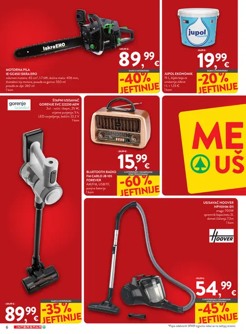 Spar katalog — stranica 6: FOREVER BLUETOOTH RADIO FM CARLO JB-105 FOREVER, Hoover USISAVAČ HOOVER HP110HM 011, IskraEro MOTORNA PILA ISKRA ERO IE-GC450, gorenje ŠTAPNI USISAVAČ GORENJE SVC 222230 AEW (vrijedi 26. 08. 2026.–08. 09. 2026.)