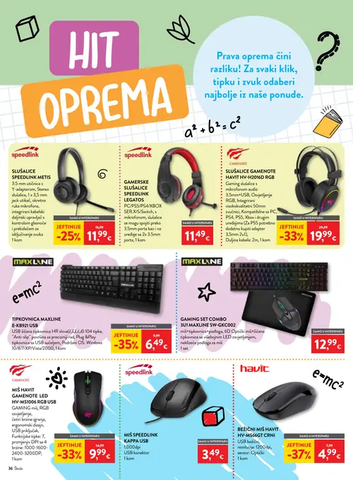 Spar katalog — stranica 36: havit BEŽIČNI MIŠ HAVIT HV-MS66GT CRNI, MAXLINE TIPKOVNICA MAXLINE E-KB921 USB, HAVIT MIŠ HAVIT GAMENOTE LED HV-MS1006 RGB USB, GAMENOTE SLUŠALICE GAMENOTE HAVIT HV-H2016D RGB (vrijedi 29. 07. 2026.–15. 09. 2026.)