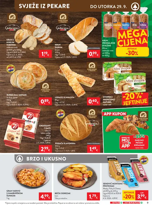 Spar katalog — stranica 15: montana PROTEINAC SENDVIČ MONTANA PROTEINAC Meaty, Fishy ili Cheesy, Pekarnica KRUH S KISELIM TIJESTOM, KRUH DURUM, Mlinar KRUH PRODULJENE SVIJEŽINE (vrijedi 23. 09. 2026.–29. 09. 2026.)