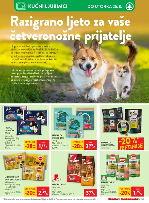 Spar katalog — stranica 25: Felix HRANA ZA MAČKE FELIX, Purina ONE HRANA ZA MAČKE ONE, BUDGET HRANA ZA PSE, Pedigree MOKRA HRANA ZA PSE PEDIGREE (vrijedi 19. 08. 2026.–25. 08. 2026.)