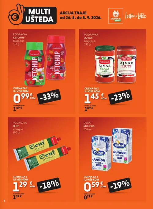 Studenac katalog — stranica 7: Podravka PODRAVKA KETCHUP blagi, ljuti, Podravka PODRAVKA AJVAR blagi, Dukat DUKAT MLIJEKO JUNIOR CLASSIC, Podravka PODRAVKA SENF estragona (vrijedi 26. 08. 2026.–08. 09. 2026.)