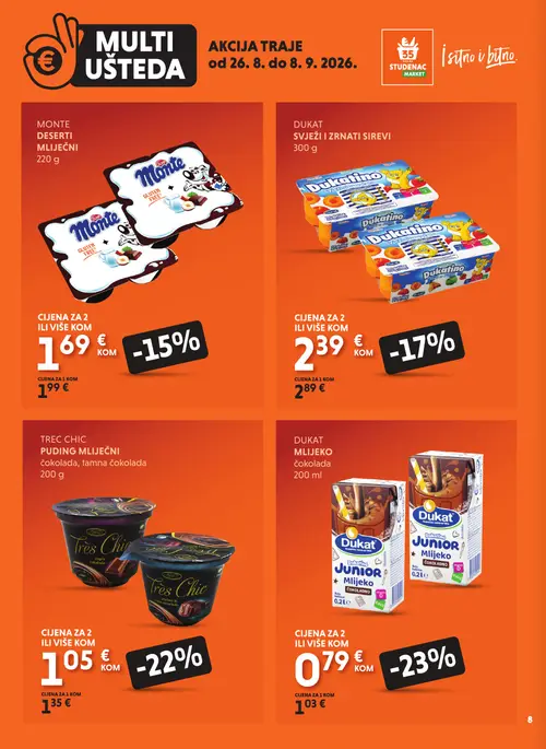 Studenac katalog — stranica 8: Dukat DUKAT MLIJEKO ČOKOLADNO, Trec Chic TREC CHIC PUDING MLIJEČNI čokolada, tamna čokolada, Dukat DUKAT SVJEŽI I ZRNATI SIR, Monte MONTE DESERTI MLIJEČNI (vrijedi 26. 08. 2026.–08. 09. 2026.)