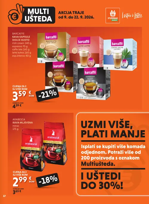 Studenac katalog — stranica 17: barcaffè BARCAFFE KAVA KAPSULE DOLCE GUSTO MACCHIATO IRISH CREAM, ARABESCA KAVA MLJIVENA minas, barcaffè BARCAFFE KAVA KAPSULE DOLCE GUSTO CAFFÈ LATTE, barcaffè BARCAFFE KAVA KAPSULE DOLCE GUSTO CAFFÈ LATTE COCONUT (vrijedi 09. 09. 2026.–22. 09. 2026.)