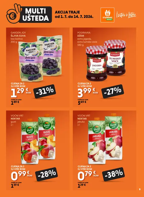 Studenac katalog — stranica 8: VOĆNI VRT VOĆNI VRT NEKTAR jabuka, GARDEN JOY GARDEN JOY ŠLJIVA SUHA bez koštice, VOĆNI VRT VOĆNI VRT NEKTAR gusti, PODRAVKA PODRAVKA DŽEM extra jagoda, extra šumsko voće (vrijedi 01. 07. 2026.–14. 07. 2026.)