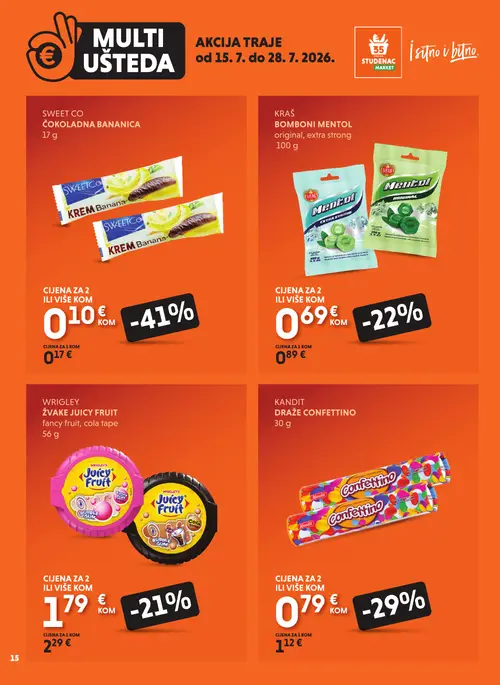 Studenac katalog — stranica 15: SWEET CO SWEET CO ČOKOLADNA BANANICA, KANDIT KANDIT DRAŽE CONFETTINO, KRAŠ KRAŠ BOMBONI MENTOL original, extra strong, WRIGLEY WRIGLEY ŽVAĆE JUICY FRUIT fancy fruit, cola tape (vrijedi 15. 07. 2026.–28. 07. 2026.)