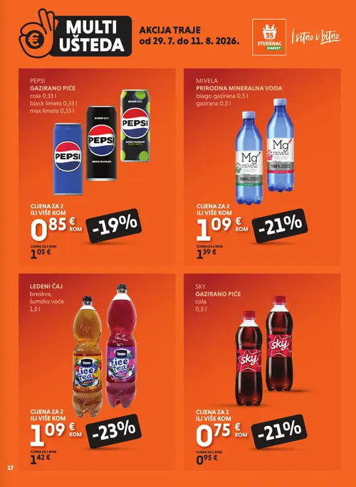 Studenac katalog — stranica 17: Ledeni čaj Ledeni čaj breskva, šumsko voće 1,5 l, Mivela Mivela prirodna mineralna voda gazirana 0,5 l, Mivela Mivela prirodna mineralna voda blago gazirana 0,5 l, Sky Sky gazirano piće cola 0,5 l (vrijedi 29. 07. 2026.–11. 08. 2026.)