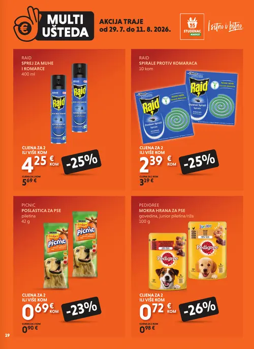 Studenac katalog — stranica 19: Pedigree PEDIGREE MOKRA HRANA ZA PSE govedina, junior piletina/riža, RAID RAID SPREJ ZA MUHE I KOMARCE, RAID RAID SPIRALE PROTIV KOMARACA, Friskies PICNIC POSLASTICA ZA PSE piletina (vrijedi 29. 07. 2026.–11. 08. 2026.)
