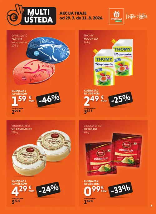 Studenac katalog — stranica 4: Gavrilović Gavrilović Pašteta losos, pastrva 100 g, Vindija Vindija Sirevi Ribani sir 40 g, THOMY Thomy Majoneza 263 g, Vindija Vindija Sirevi Sir Camembert 250 g (vrijedi 29. 07. 2026.–11. 08. 2026.)