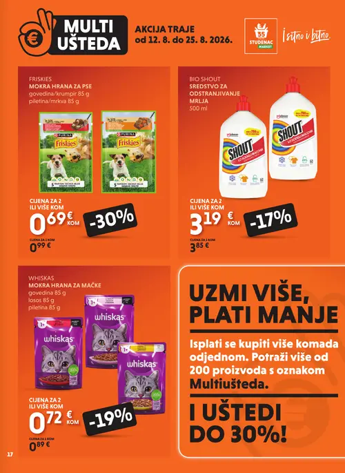 Studenac katalog — stranica 17: WHISKAS WHISKAS mokra hrana za mačke piletina 85 g, WHISKAS WHISKAS mokra hrana za mačke govedina 85 g, WHISKAS WHISKAS mokra hrana za mačke losos 85 g, SHOUT BIO SHOUT sredstvo za odstranjivanje mrlja (vrijedi 12. 08. 2026.–25. 08. 2026.)