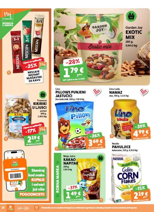 Studenac katalog — stranica 22: Moje Jutro Moje Jutro KAKAO NAPITAK, Lino LINO PILLOWS PUNJENI JASTUČIĆI, FRUSECCA FRUSECCA KIKIRIKI U LJUSCI, Nestle Gofree CORN FLAKES (vrijedi 08. 07. 2026.–14. 07. 2026.)