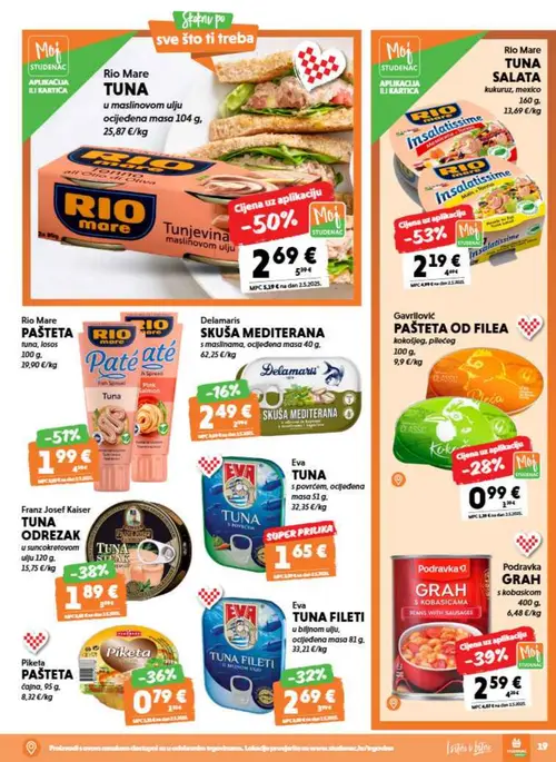 Studenac katalog — stranica 19: Rio Mare Rio Mare TUNA SALATA kukuruz, mexico, Rio Mare Rio Mare PAŠTETA tuna, losos, Rio Mare Rio Mare TUNA u maslinovom ulju, Franz Josef Kaiser Franz Josef Kaiser TUNA ODREZAK u suncokretovom ulju (vrijedi 15. 07. 2026.–28. 07. 2026.)
