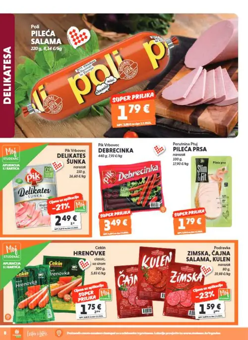 Studenac katalog — stranica 8: Podravka Podravka ZIMSKA, ČAJNA SALAMA, KULEN narezak, Pik Vrbovec Pik Vrbovec DELIKATES ŠUNKA, Cekin Cekin HRENOVKE classic, sa sirom, Poli Poli PILEĆA SALAMA (vrijedi 15. 07. 2026.–28. 07. 2026.)