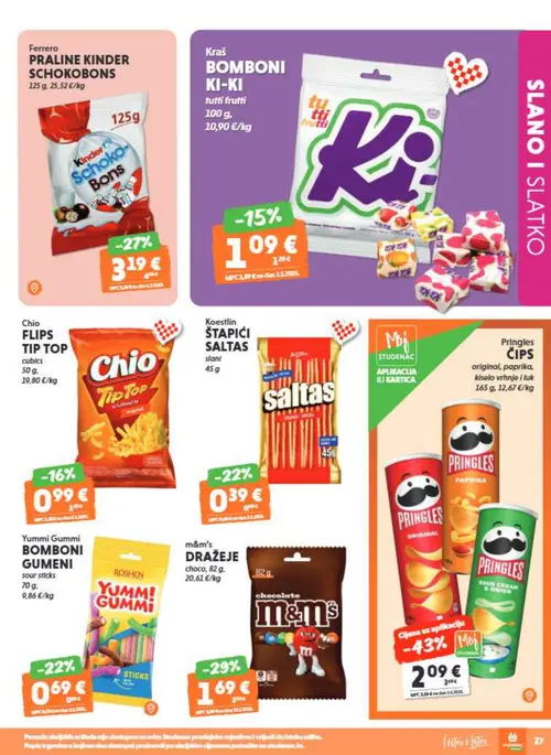 Studenac katalog — stranica 27: Pringles ČIPS original, paprika, kiselo vrhnje i luk, Kraš BOMBONI KI-KI tutti frutti, Ferrero PRALINE KINDER SCHOKOBONS, Chio FLIPS TIP TOP cubics (vrijedi 16. 09. 2026.–22. 09. 2026.)