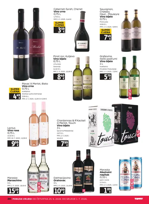 Tommy katalog — stranica 26: Cabernet-Syrah, Chenet Vino crno 0,75 L, Plavac ili Merlot, Blato Vino crno 0,75 L, Sauvignon, Chateau Haut - Mouleyre Vino bijelo 0,75 L, Dalmacijavino Dalmacijavino Orahovac 1 L (vrijedi 25. 06. 2026.–01. 07. 2026.)