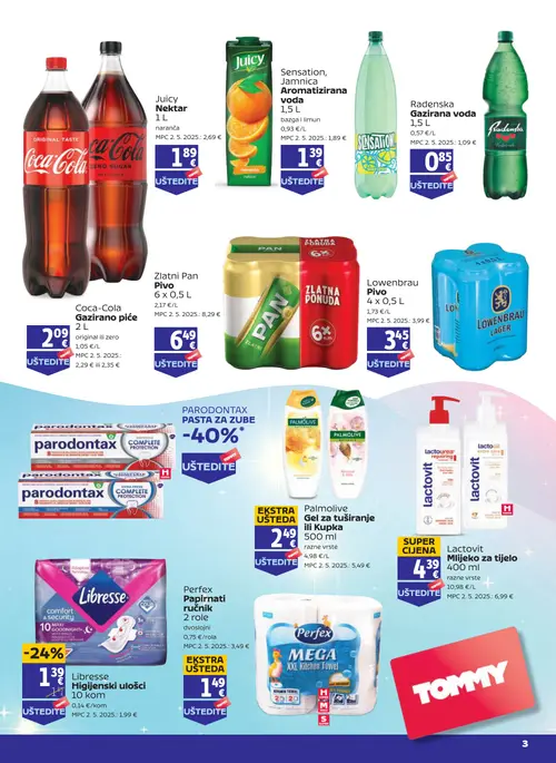 Tommy katalog — stranica 3: Libresse Libresse Higijenski ulošci 10 kom, Perfex Perfex Papirnati ručnik 2 role, Lactovit Lactovit Mlijeko za tijelo 400 ml, Palmolive Palmolive Gel za tuširanje ili Kupka 500 ml (vrijedi 25. 06. 2026.–01. 07. 2026.)