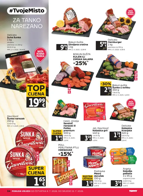Tommy katalog — stranica 14: Bokun gušta Bokun gušta Šunka u ovitku, Delicato Delicato Hamburger, Delicato Delicato Kobasica Kranjska (vrijedi 09. 07. 2026.–15. 07. 2026.)