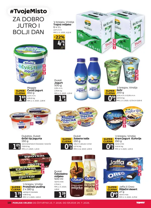 Tommy katalog — stranica 18: Meggle Čvrsti jogurt, Jaffa Jaffa ili Oreo Mliječni desert, 'z bregov, Vindija Proteinski puding, 'z bregov, Vindija Krem jogurt Euforija (vrijedi 23. 07. 2026.–29. 07. 2026.)