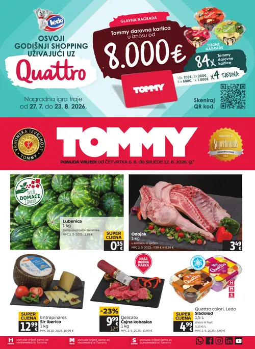 Tommy katalog — stranica 1: Ledo Quattro colori, Ledo sladoled 1,5 L choco ili fruit, Entpinares Sir Iberico 1 kg, Delicato Čajna kobasica 1 kg, Lubenič 1 kg (vrijedi 06. 08. 2026.–12. 08. 2026.)