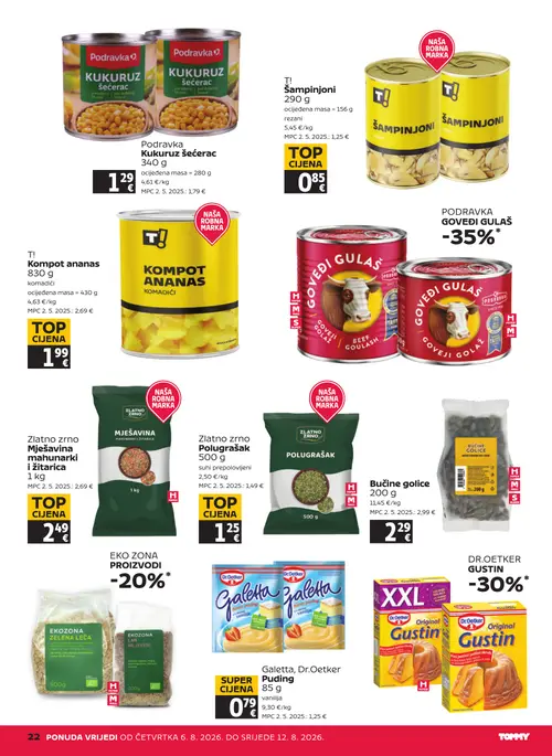 Tommy katalog — stranica 22: Podravka Podravka Kukuruz šećerac, T! T! Šampinjoni, T! T! Kompot ananas, Podravka Podravka Goveđi gulaš (vrijedi 06. 08. 2026.–12. 08. 2026.)