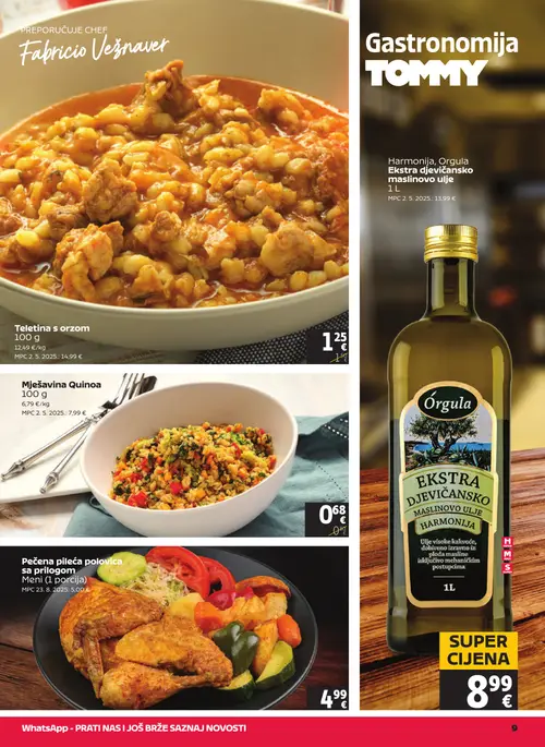 Tommy katalog — stranica 9: SUPER CIJENA, Pečena pileća polovica sa prilogom, Orgula Harmonija, Orgula Ekstra djevičansko maslinovo ulje, Mješavina Quinoa (vrijedi 06. 08. 2026.–12. 08. 2026.)