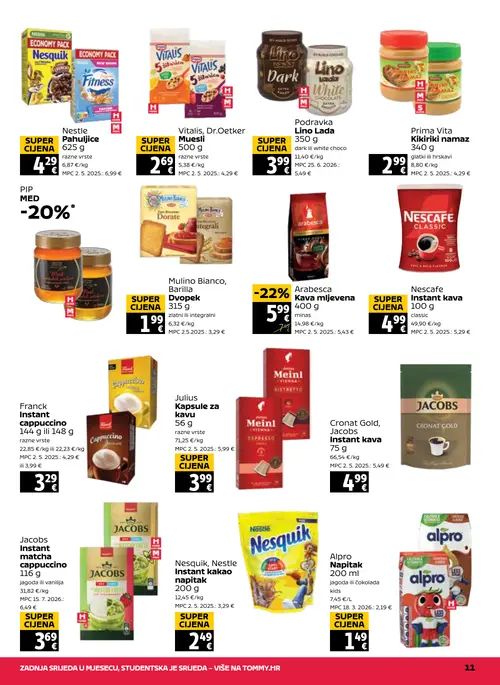 Tommy katalog — stranica 11: Nestle Nestle Pahuljice, Vitalis, Dr.Oetker Vitalis Muesli, Podravka Podravka Lino Lada, Prima Vita Prima Vita Kikiriki namaz (vrijedi 20. 08. 2026.–26. 08. 2026.)
