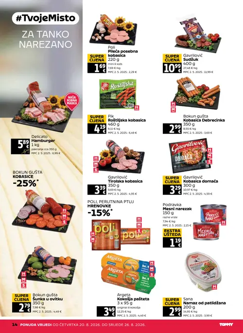 Tommy katalog — stranica 14: Podravka Podravka Mesni narezak, Bokun gušta Bokun gušta Šunka u ovitku, Pik Pik Roštiljska kobasica, Gavrilović Gavrilović Tirolska kobasica (vrijedi 20. 08. 2026.–26. 08. 2026.)