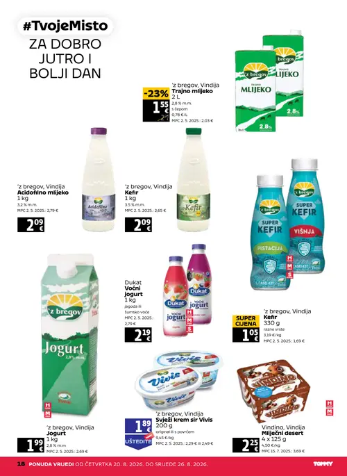 Tommy katalog — stranica 18: Vindino, Vindija Mliječni desert 4 x 125 g, 'z bregov, Vindija Kefir razne vrste 330 g, 'z bregov, Vindija Trajno mlijeko 2 L (vrijedi 20. 08. 2026.–26. 08. 2026.)