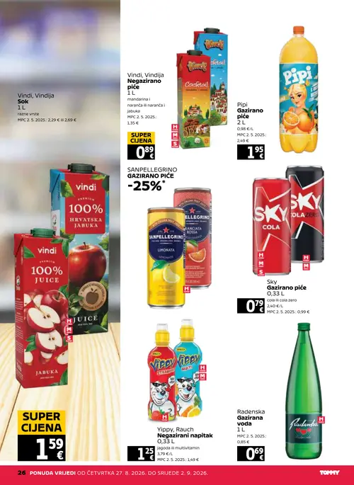 Tommy katalog — stranica 26: Vindi Vindi, Vindija Sok, Vindi Vindi, Vindija Negazirano piće, Pipi Pipi Gazirano piće, SANPELLEGRINO SANPELLEGRINO Gazirano piće -25% (vrijedi 27. 08. 2026.–02. 09. 2026.)