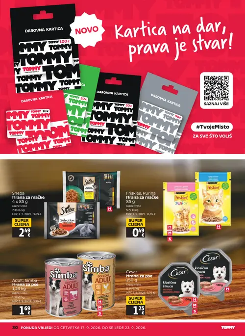 Tommy katalog — stranica 30: Sheba Hrana za mačke 4 x 85 g, Cesar klasična 150 g, Simba Adult, Simba Hrana za pse 1,23 kg, Friskies, Purina Hrana za mačke 85 g (vrijedi 17. 09. 2026.–23. 09. 2026.)